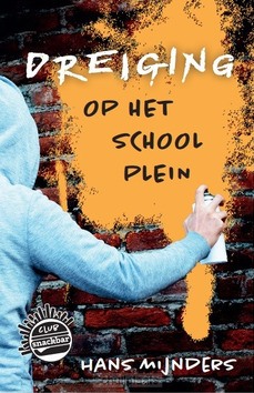 DREIGING OP HET SCHOOLPLEIN - MIJNDERS, HANS - 9789085435600