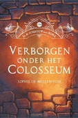 VERBORGEN ONDER HET COLOSSEUM - MULLENHEIM, SOPHIE DE - 9789085436126