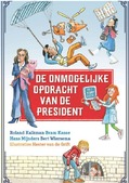 DE ONMOGELIJKE OPDRACHT VAN DE PRESIDENT - KALKMAN, ROLAND; KASSE, BRAM; MIJNDERS, - 9789085436218