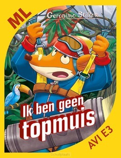 MAKKELIJK LEZEN - IK BEN GEEN TOPMUIS - STILTON, GERONIMO - 9789085923930