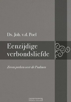 EENZIJDIGE VERBONDSLIEFDE - POEL, DS. JOH. VAN DER - 9789087180997