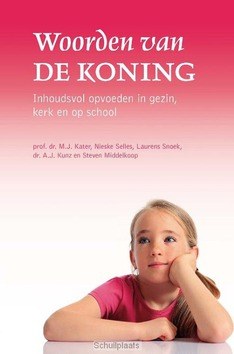 WOORDEN VAN DE KONING - KATER, DR. M.J.; MIDDELKOOP, STEVEN; KUN - 9789087181109