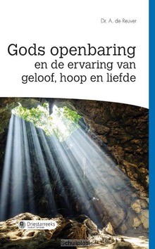 GODS OPENBARING EN DE ERVARING VAN GELOO - REUVER, DR. A. DE - 9789087181192