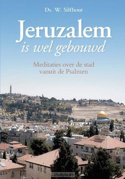 JERUZALEM IS WEL GEBOUWD - SILFHOUT, DS. W. - 9789087181291
