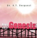 BRUG NAAR GENESIS 5 - VERGUNST, A.T. - 9789087181444