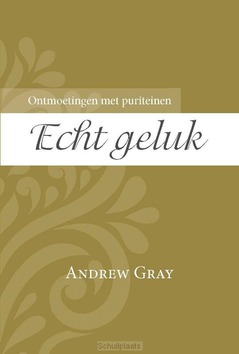 ECHT GELUK - GRAY, ANDREW - 9789087182069