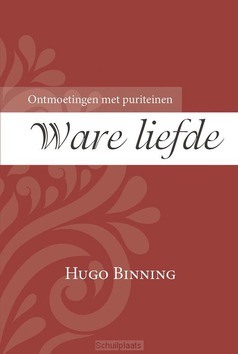 WARE LIEFDE - BINNING, HUGO - 9789087182823