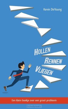 HOLLEN, RENNEN, VLIEGEN - DEYOUNG, KEVIN - 9789087182892