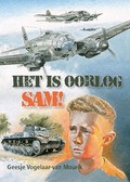 HET IS OORLOG, SAM! - VOGELAAR,-VAN MOURIK, GEESJE - 9789087183028