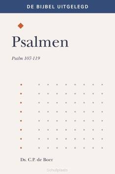 PSALMEN 107 - 119 - BOER, DS. C.P. DE - 9789087183592