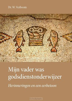 MIJN VADER WAS GODSDIENSTONDERWIJZER - VERBOOM, W. - 9789087183608