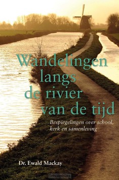 WANDELINGEN LANGS DE RIVIER VAN DE TIJD - MACKAY, EWALD - 9789087183721