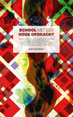 SCHOOL MET EEN HOGE OPDRACHT - SPRUYT, BART JAN - 9789087184001