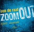 ZOOM OUT - RAAF, BEN DE - 9789087184025