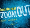 ZOOM OUT - RAAF, BEN DE - 9789087184025