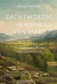 ZACHTMOEDIG EN NEDERIG VAN HART - ORTLUND, DANE - 9789087185633