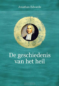 GESCHIEDENIS VAN HET HEIL - EDWARDS, JONATHAN - 9789087185985