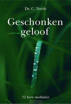 GESCHONKEN GELOOF - NEELE, C. DS - 9789087186050