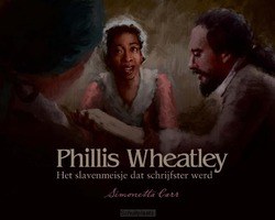 PHILLIS WHEATLY - CARR, SIMONETTA - 9789087186982