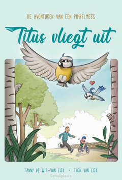 TITUS VLIEGT UIT - WIT,-VAN EIJK, FANNY DE - 9789087188290