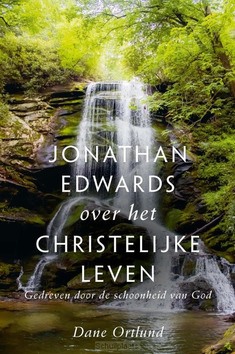 JONATHAN EDWARDS OVER HET CHRISTELIJKE L - ORTLUND, DANE - 9789087189358