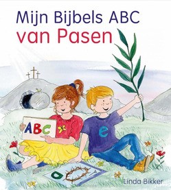 MIJN BIJBELS ABC VAN PASEN - BIKKER, LINDA - 9789087189426