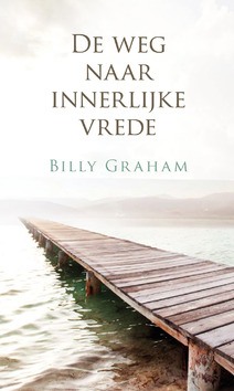 DE WEG NAAR INNERLIJKE VREDE - GRAHAM, BILLY - 9789087720797