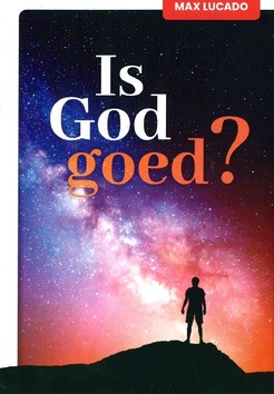 TRAKTAAT IS GOD GOED? / SET 25 - LUCADO, MAX - 9789087720971