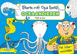 KLEUREN MET OPA KNOEST OCEAAN DIEREN - BOER, MICHEL DE - 9789087820329