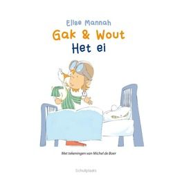 GAK EN WOUT HET EI - MANNAH, ELISE - 9789087820374