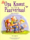 OPA KNOEST EN HET PAASVERHAAL KLEURBOEK