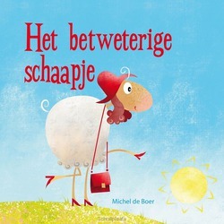 HET BETWETERIGE SCHAAPJE - BOER, MICHEL DE - 9789087820466