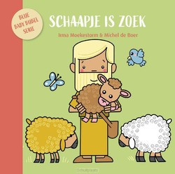 SCHAAPJE IS ZOEK BLIJE BABYBIJBEL - MOEKESTORM, IRMA - 9789087820923