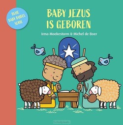 BABY JEZUS IS GEBOREN - MOEKESTORM, IRMA - 9789087820954