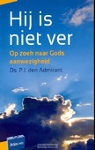 HIJ IS NIET VER - ADMIRANT, P.J. DEN - 9789088970832