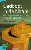GEDOOPT IN DE NAAM - VERHAAR, J.J. - 9789088971709