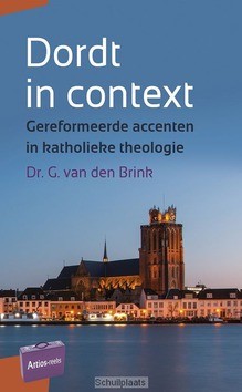 DORDT IN CONTEXT - BRINK, G. VAN DEN - 9789088971846