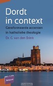 DORDT IN CONTEXT - BRINK, G. VAN DEN - 9789088971846