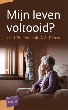 MIJN LEVEN VOLTOOID? - TEEUW, A.A. & BELDER, J. - 9789088971945