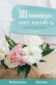 101 BEMOEDIGINGEN VOOR MOEDERS - BUTTER, MARIEKE DEN; SAMYN, WILMA - 9789088972188