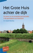 HET GROTE HUIS ACHTER DE DIJK - MACKAY, EWALD - 9789088972409