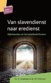 VAN SLAVENDIENST NAAR EREDIENST