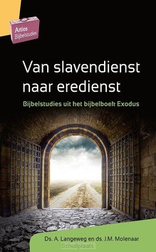 VAN SLAVENDIENST NAAR EREDIENST - LANGEWEG, A.; MOLENAAR, J.M. - 9789088972447