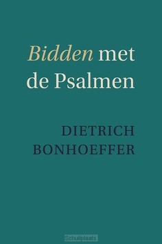 BIDDEN MET DE PSALMEN - BONHOEFFER, DIETRICH - 9789088972485