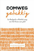 DOMWEG GELUKKIG