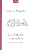 LEVEN ALS VRIENDEN - WIJNGAARDEN, HERMAN VAN - 9789088973055