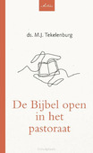DE BIJBEL OPEN IN HET PASTORAAT - TEKELENBURG, M.J. - 9789088973307