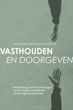 VASTHOUDEN EN DOORGEVEN - SAMYN, WILMA; BUTTER, MARIEKE DEN - 9789088973796