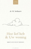 HOE LIEF HEB IK UW WONING - VERBOOM, DR. W. - 9789088974243