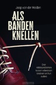 ALS BANDEN KNELLEN - MEIDEN, DR. JAAP VAN DER - 9789088974359